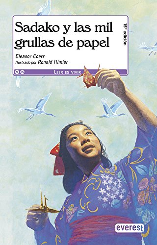 Sadako y las Mil Grullas de papel (Leer es vivir)