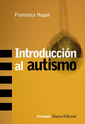 Introducción al autismo (Alianza Ensayo)