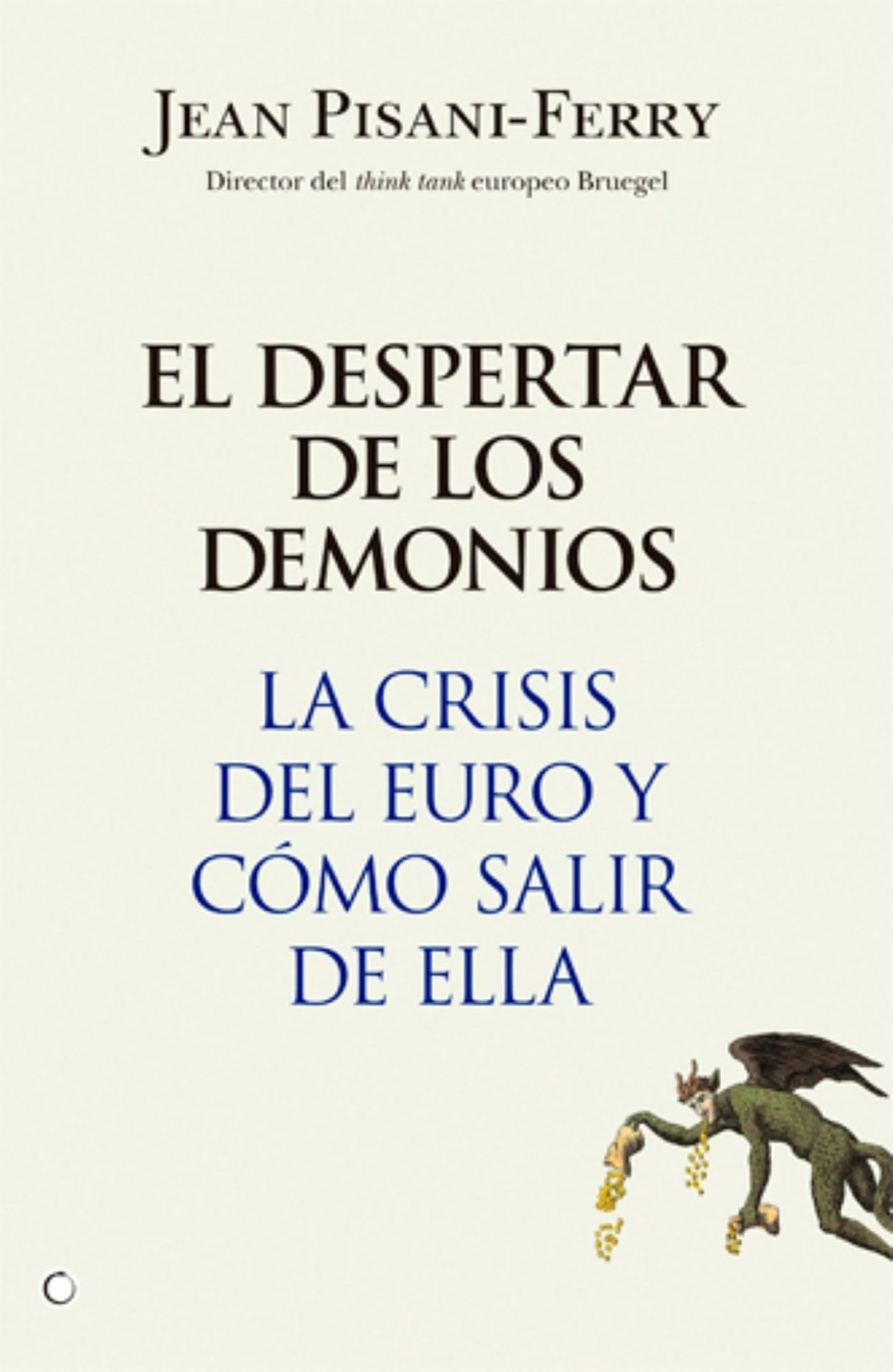 El despertar de los demonios: La crisis del euro y cómo salir de ella (Economía)