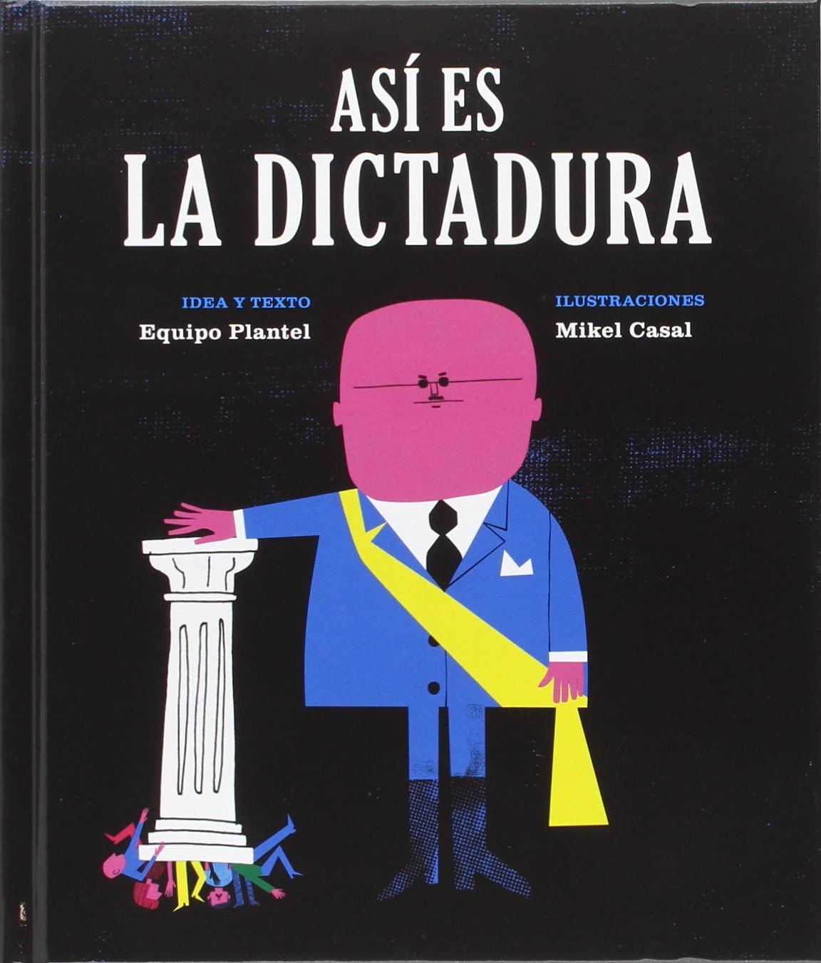 Así es la dictadura (Libros para Mañana) - 9788494362514