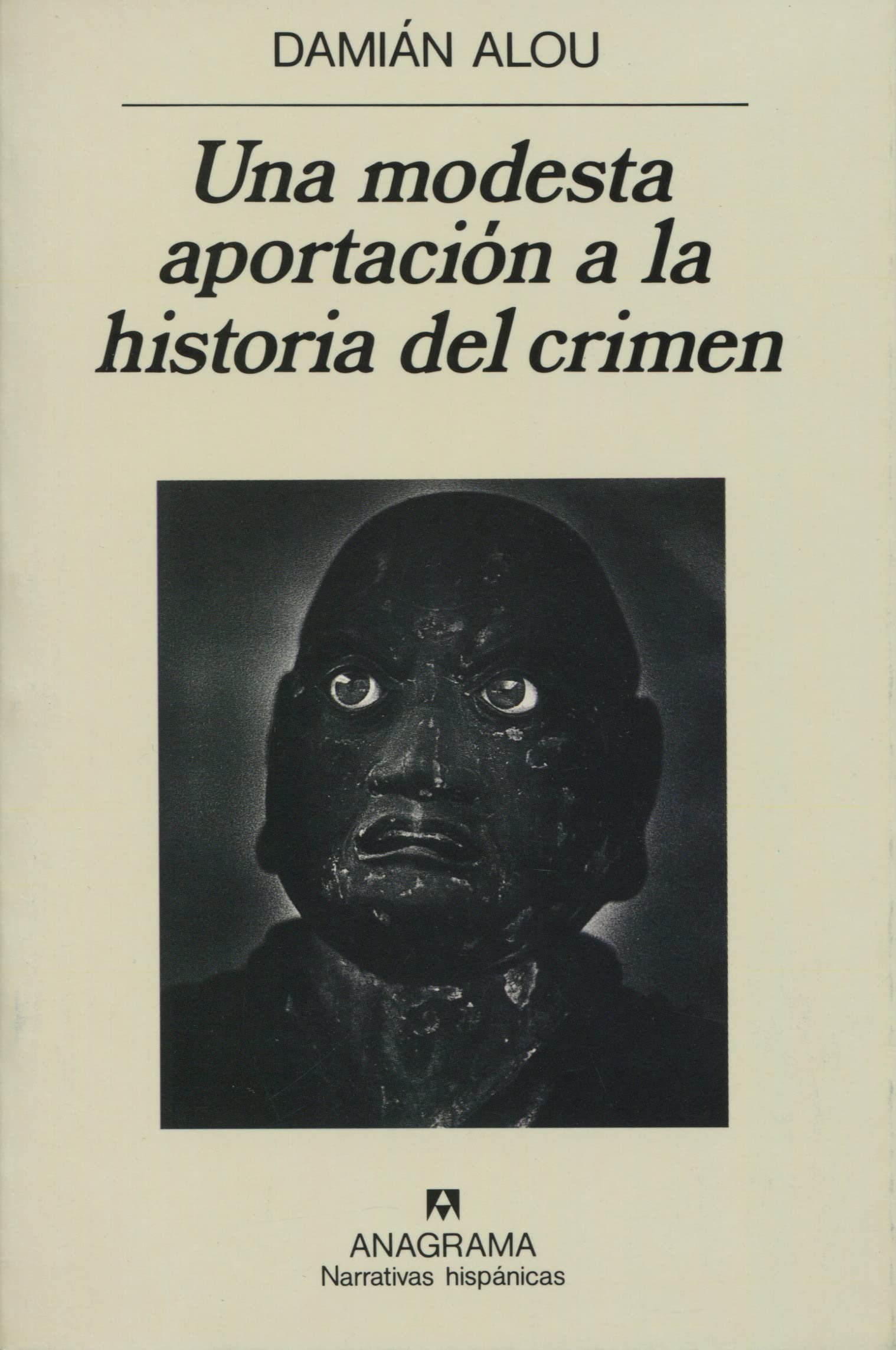 Una modesta aportación a la historia del crimen: 105 (Narrativas hispánicas)