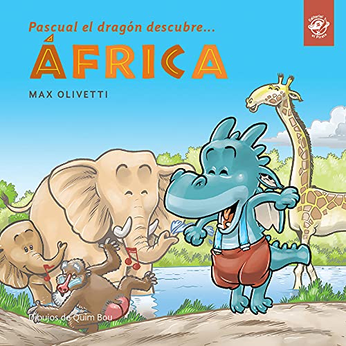 Pascual el dragón descubre África - Cuentos en letra ligada: Cuentos para aprender a leer: 3 (Aprende a leer en letra ligada)