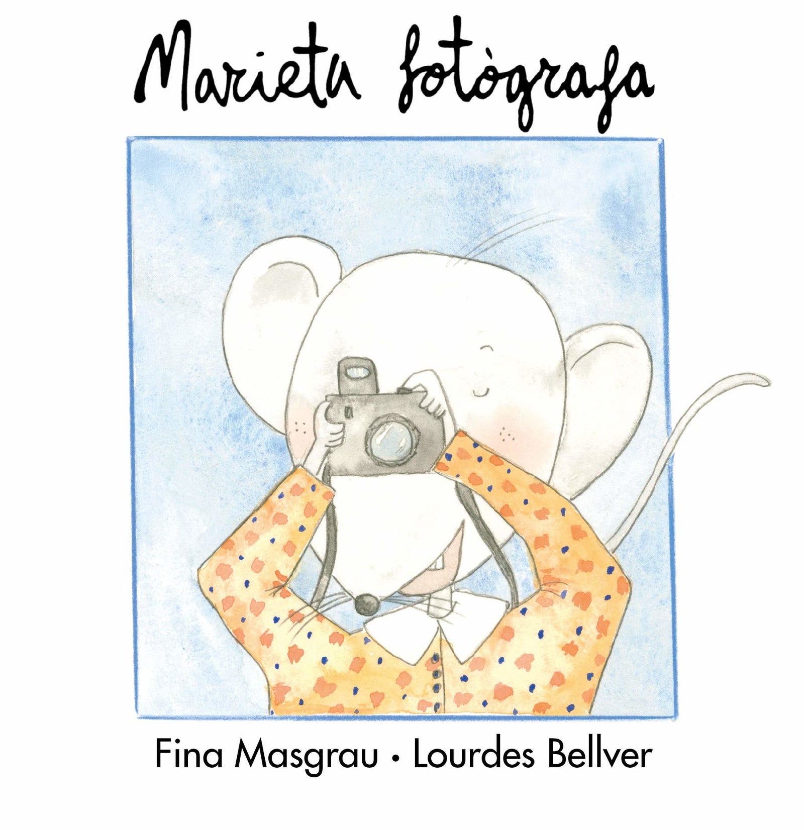 Marieta fotògrafa: 7 (La Rata Marieta)
