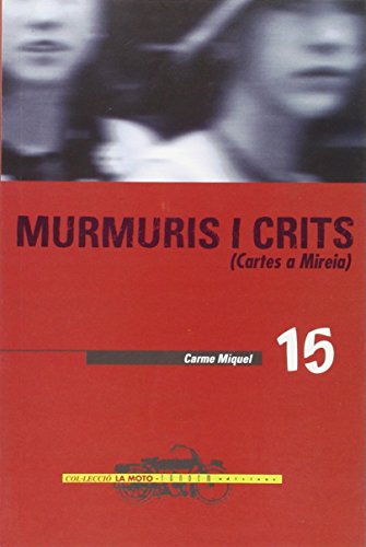Murmuris i crits. Cartes a Mireia: 15 (La Moto)
