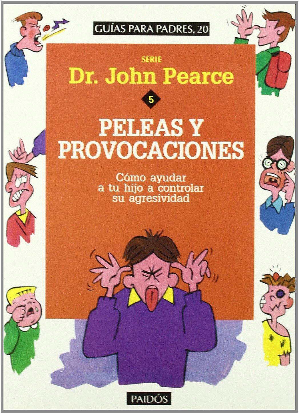 Peleas y provocaciones: 1 (Guías para Padres)