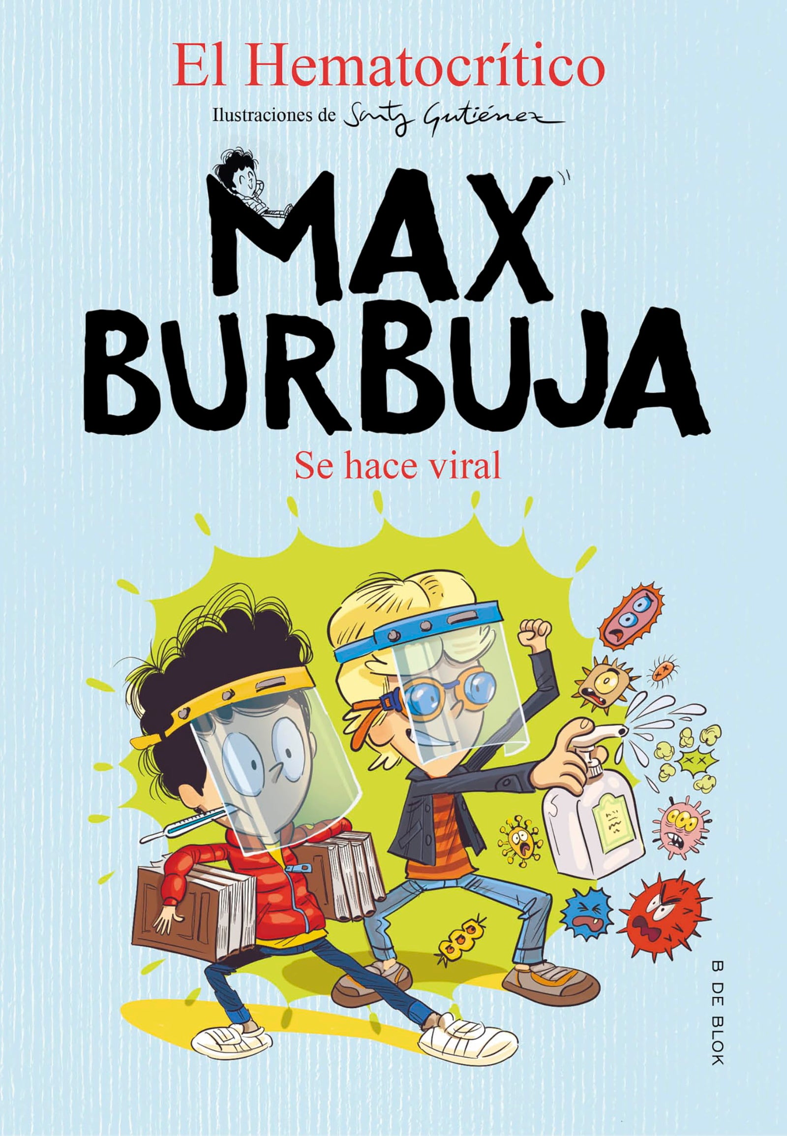 Max Burbuja 3 - Se hace viral (Libros de humor para niños)