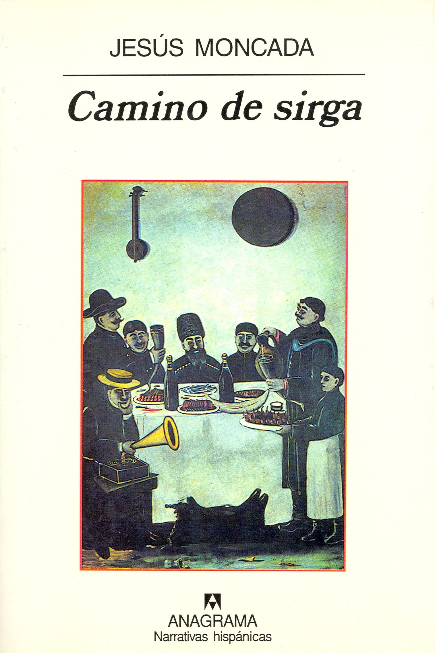 Camino de sirga: 83 (Narrativas hispánicas)