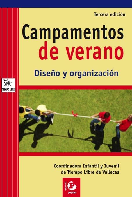 CAMPAMENTOS DE VERANO DISE?O Y ORGANIZACION 3?ED (SIN COLECCION)
