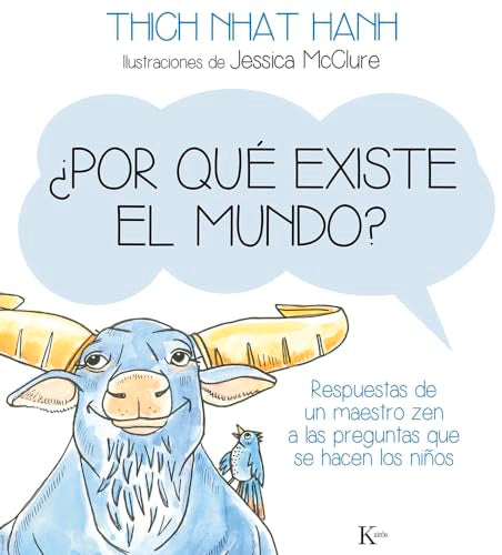¿Por qué existe el mundo?: Respuestas de un maestro zen a las preguntas que se hacen los niños (Infantil)