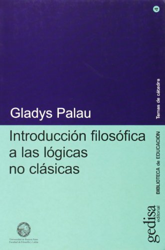 Introducción filosófica a las lógicas no clásicas (SIN COLECCION)