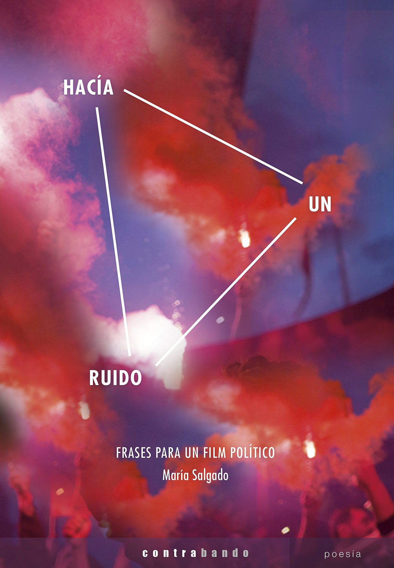 HACÍA UN RUIDO (Poesía)