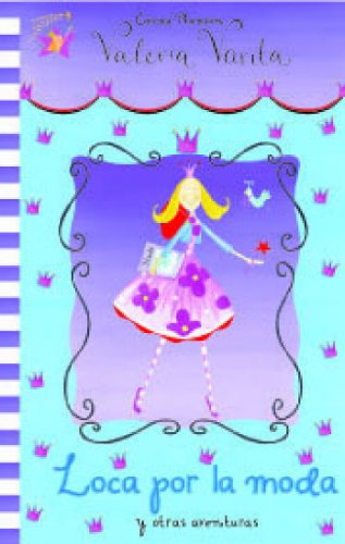 Loca por la moda (LAS AVENTURAS DE VALERIA VARITA)