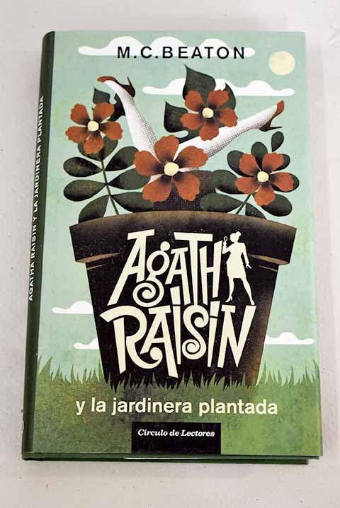 Agatha Raisin y la jardinera plantada