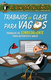 Trabajos de clase para vagos: 1 (RINCÓN DEL VAGO)