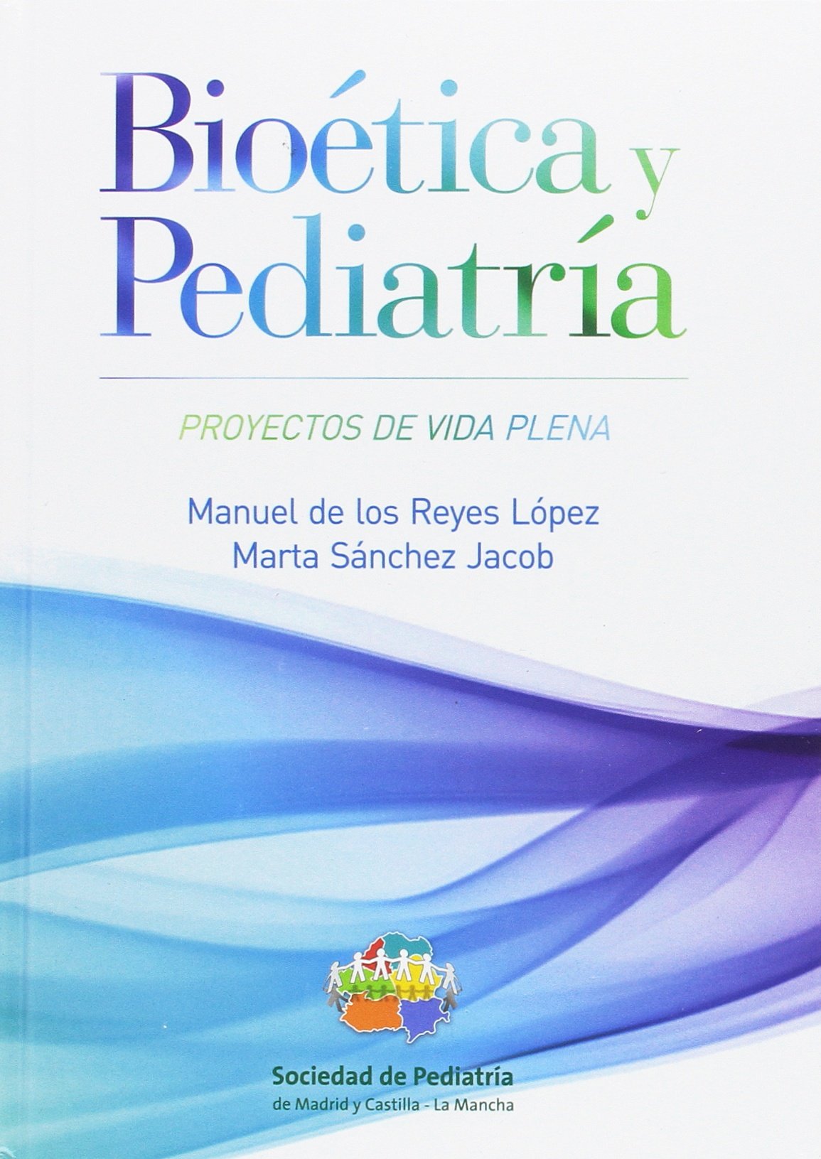 Bioética y pediatría: proyectos de vida plena