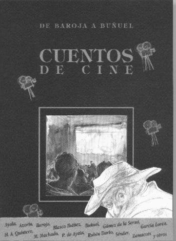 Cuentos de cine: de Baroja a Bunuel (Cuentos de Autores Españoles)