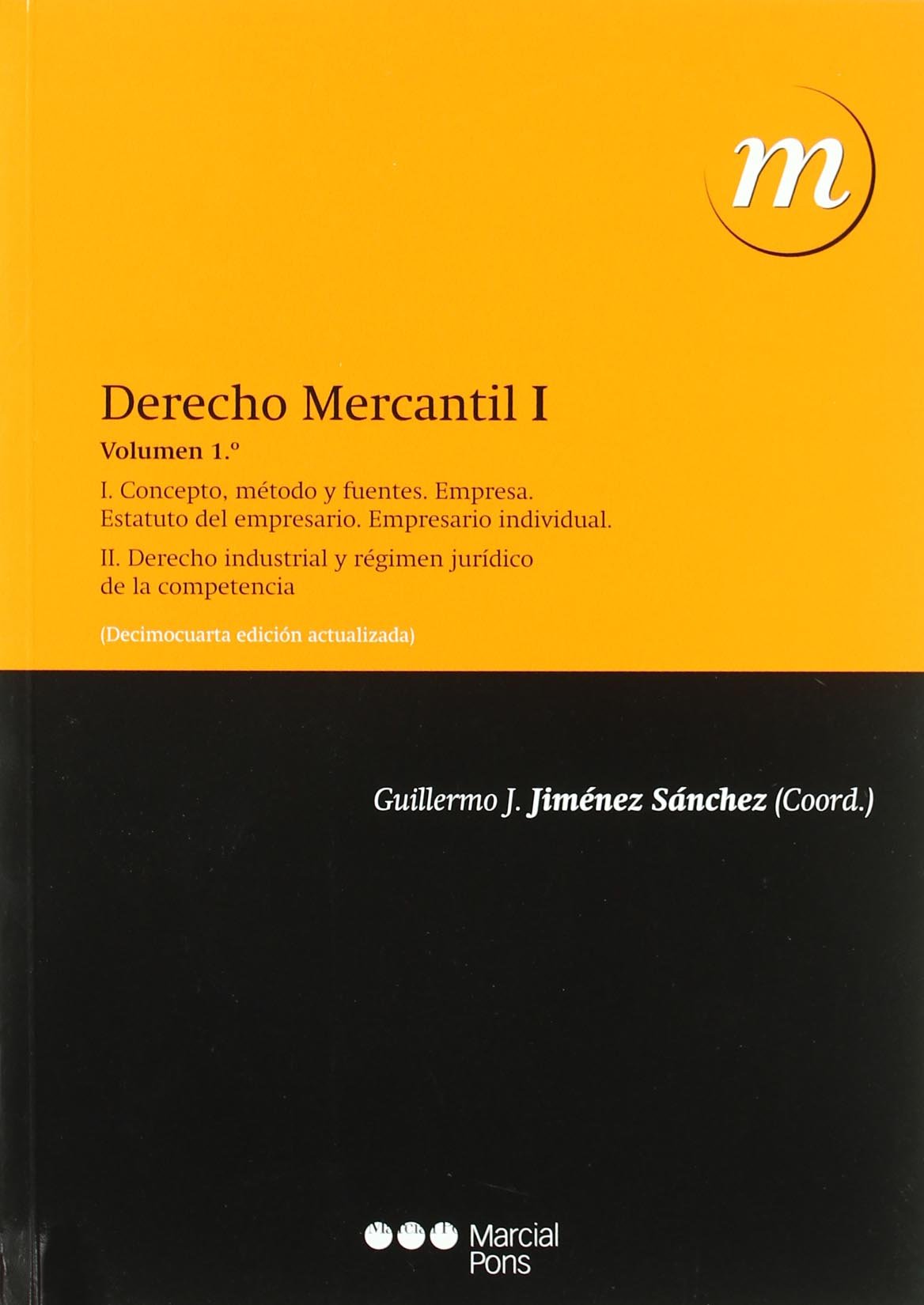 Derecho mercantil. Tomo I. Vol. 1