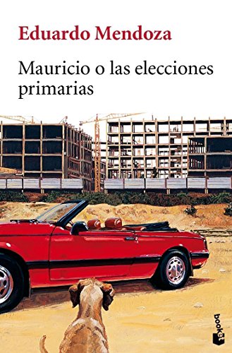 Mauricio o las elecciones primarias (Biblioteca Eduardo Mendoza) - 9788432217623: 10