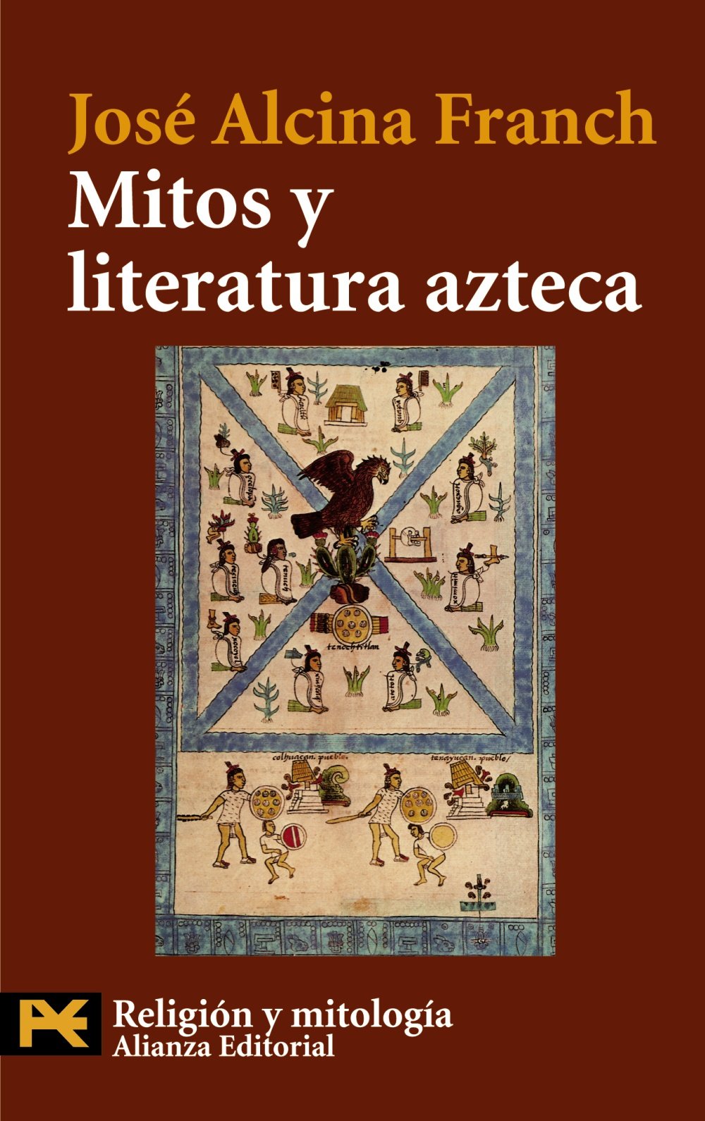 Mitos y literatura azteca (El libro de bolsillo - Humanidades)