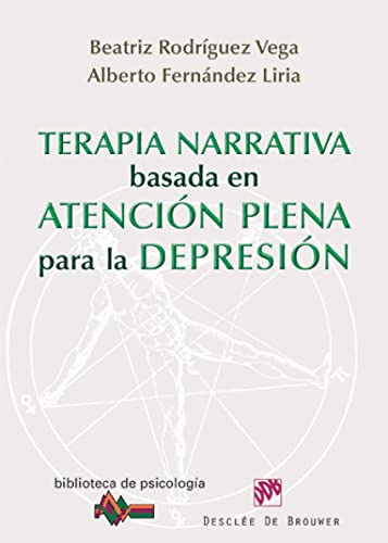 Terapia narrativa basada en la atención plena para la depresión: 176 (Biblioteca de Psicología)
