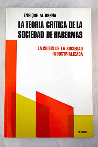 La teoria critica de la sociedad debermas: la crisis sociedad