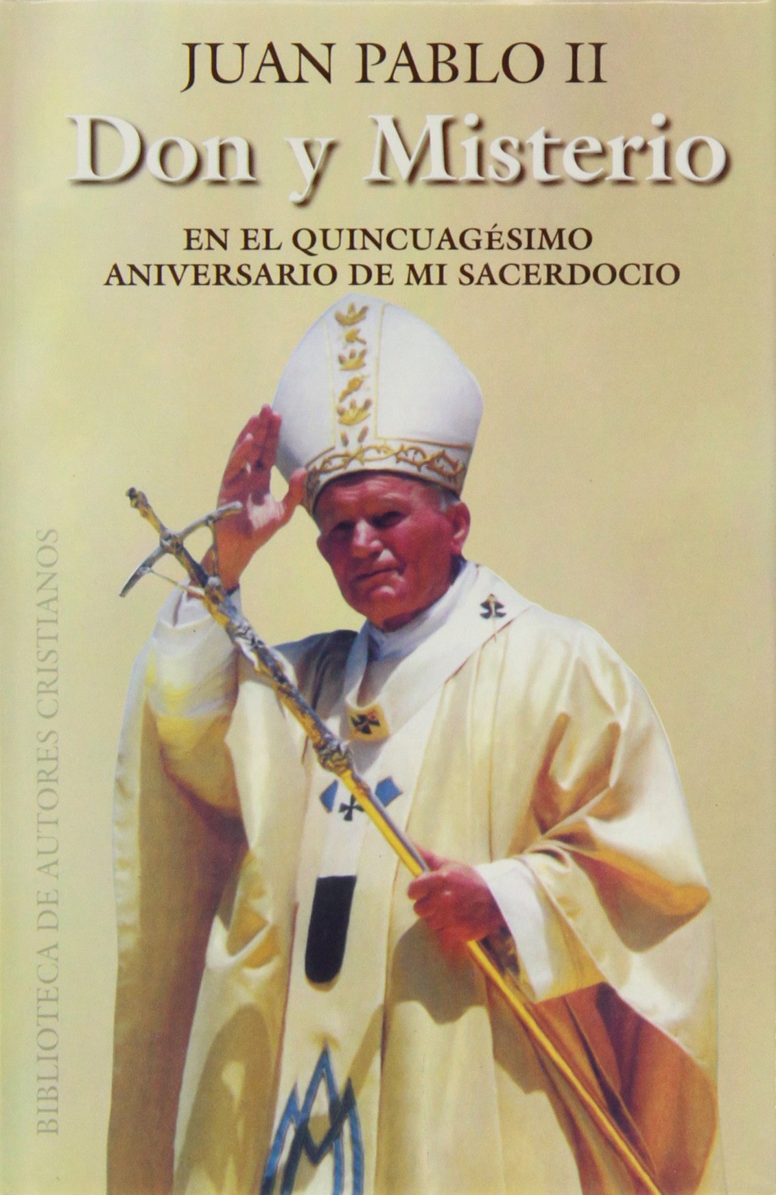 Don y misterio.: En el quincuagésimo aniversario de mi sacerdocio (FUERA DE COLECCIÓN)