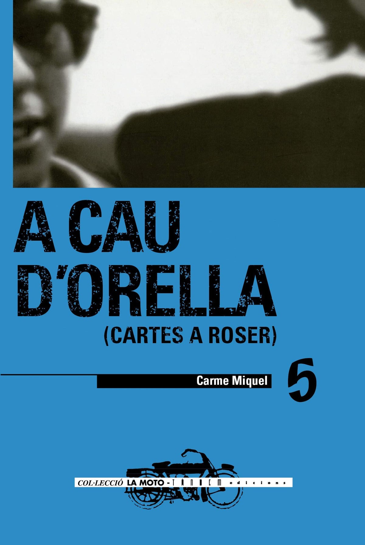 A cau d'orella. Cartes a Roser
