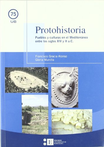 Protohistoria. Pueblos Y Culturas En El Mediterraneo (UB)