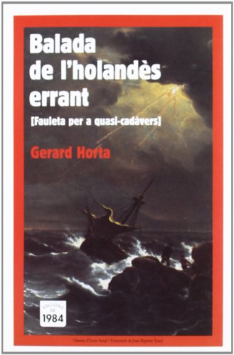Balada de l'holandès errant. Fauleta per a quasi cadàvers: 24 (Temps maleïts)