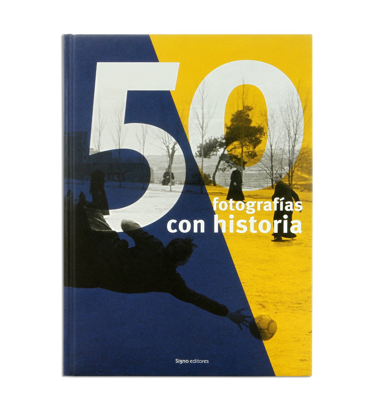 50 FOTOGRAFÍAS CON HISTORIA: Por cada fotógrafo una mirada única. Por cada mirada, una historia que merece ser contada.