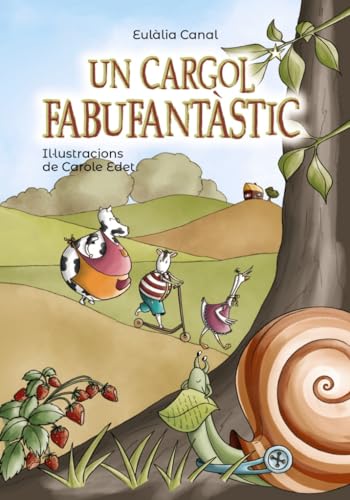 Un cargol fabufantàstic (Llibres infantils i juvenils - Pluja de llibres +8)