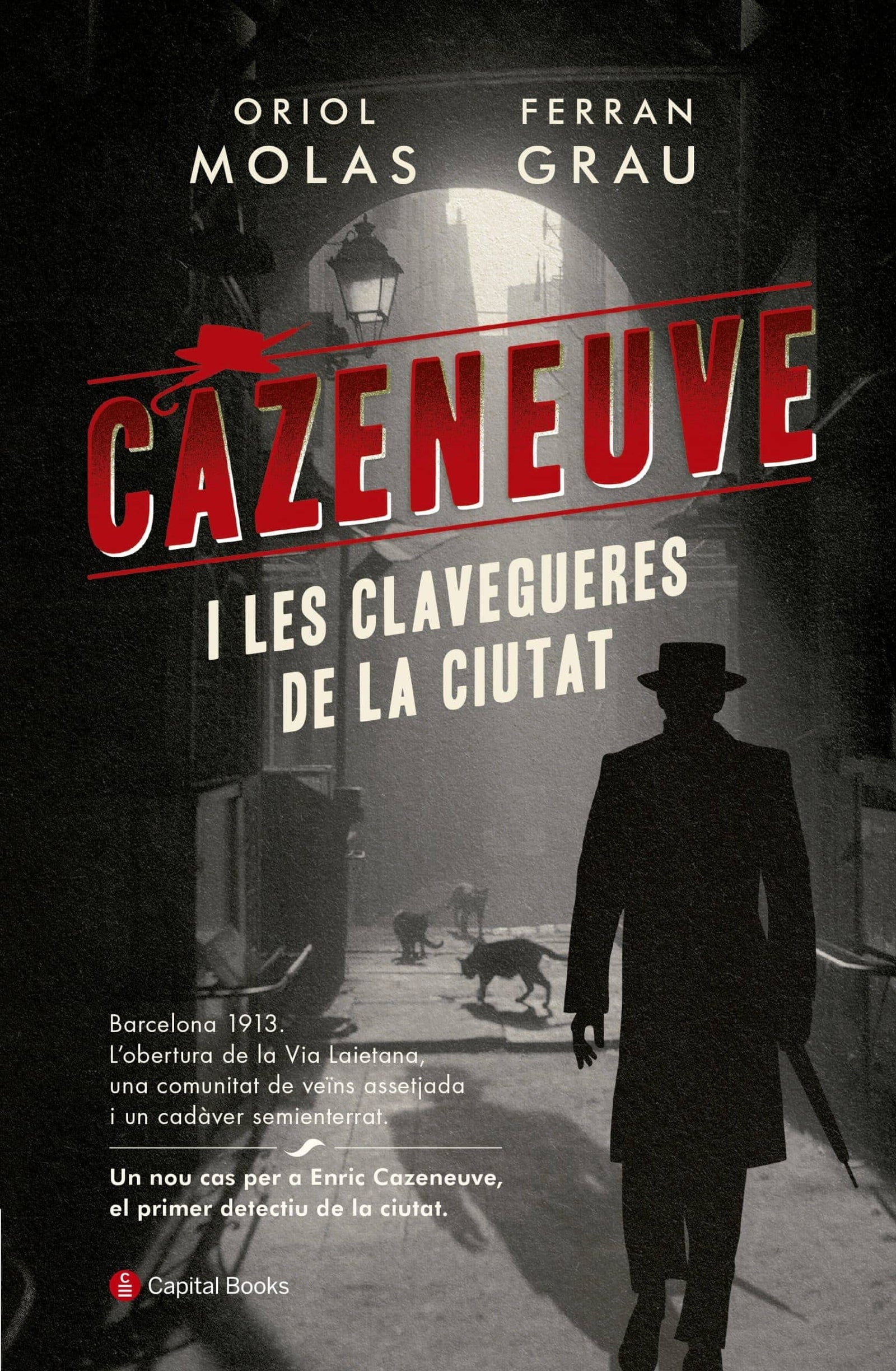 Cazeneuve I Les Clavegueres De La Ciutat: 17 (Capital Books)