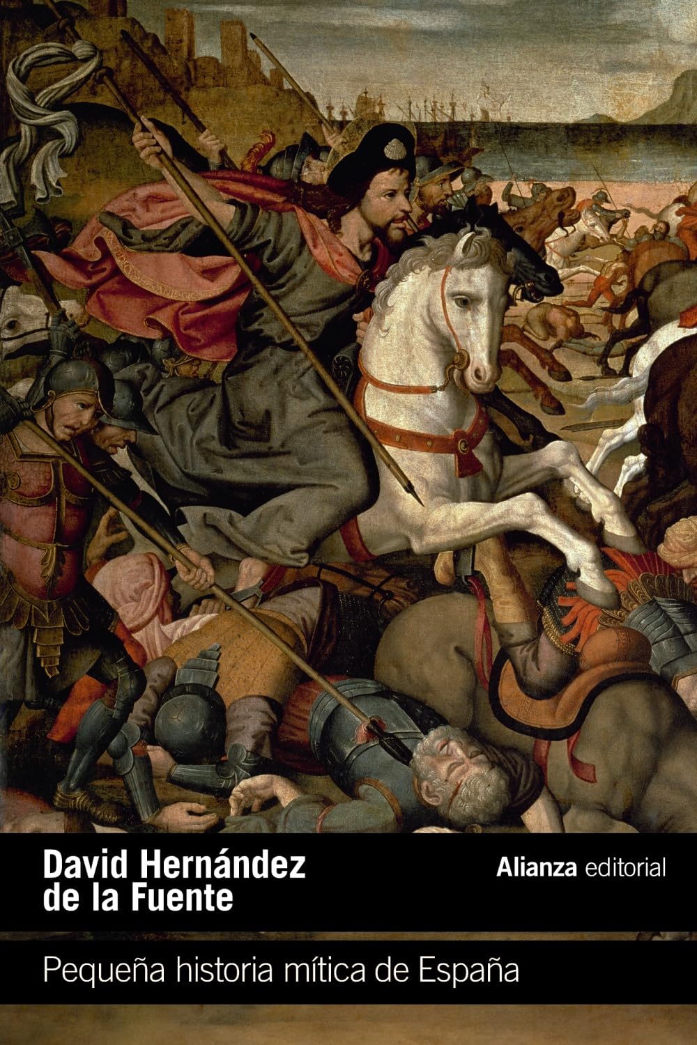 Pequeña historia mítica de España: Mitos, figuras y arquetipos (El libro de bolsillo - Humanidades)