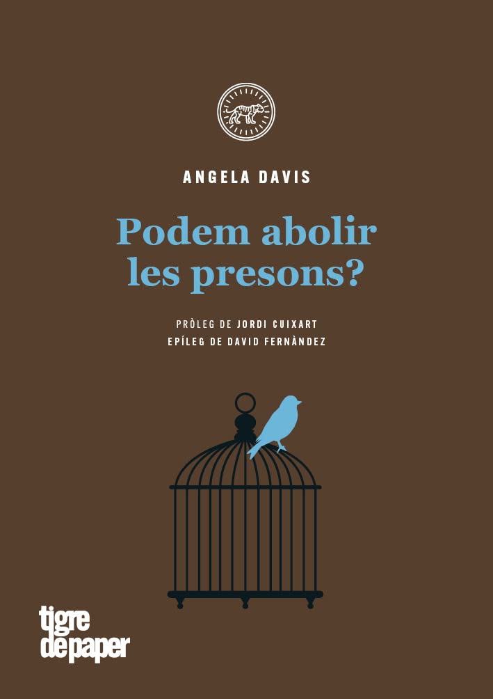 Podem abolir les presons?: Pròleg de Jordi Cuixart i epíleg de David Fernández: 36 (Assaig)