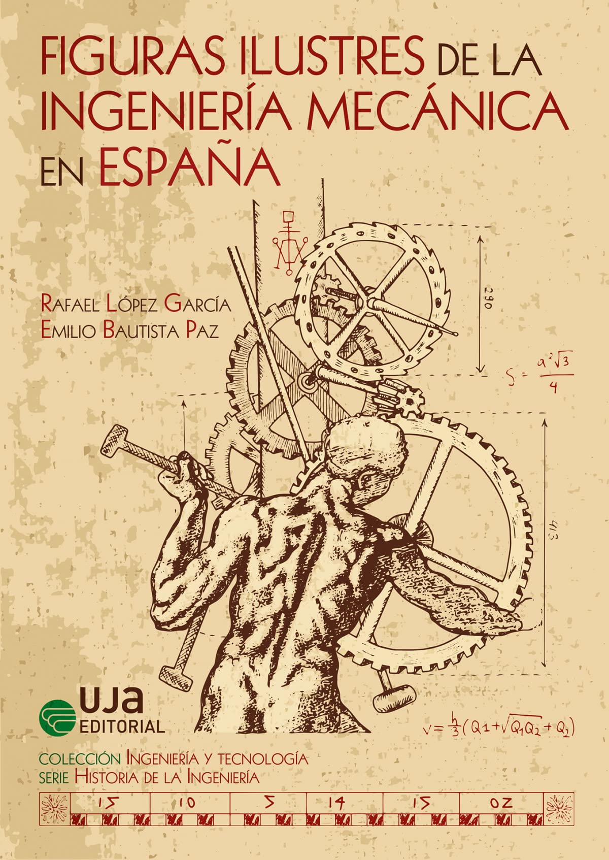 FIGURAS ILUSTRES DE LA INGENIERÍA MECÁNICA EN ESPAÑA (Ingeniería y Tecnología)