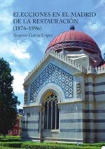 Elecciones en el Madrid de la Restauración (1876-1896) (Didot)