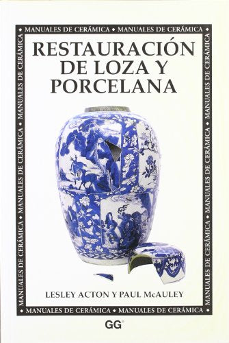 Restauración de loza y porcelana (MANUALES DE CERAMICA)