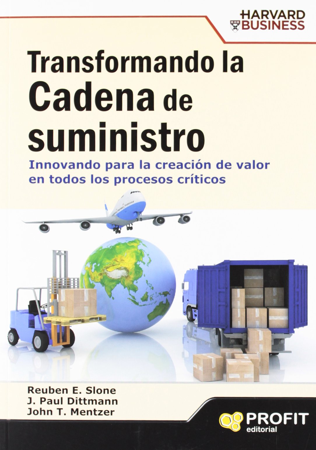 Transformando la cadena de suministro: Innovando para la creación de valor en todos los procesos críticos (SIN COLECCION)
