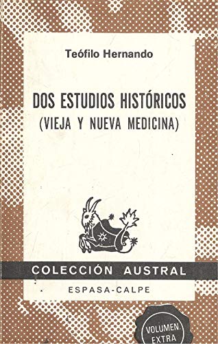 Dos estudios historicos (vieja y nueva medicina)