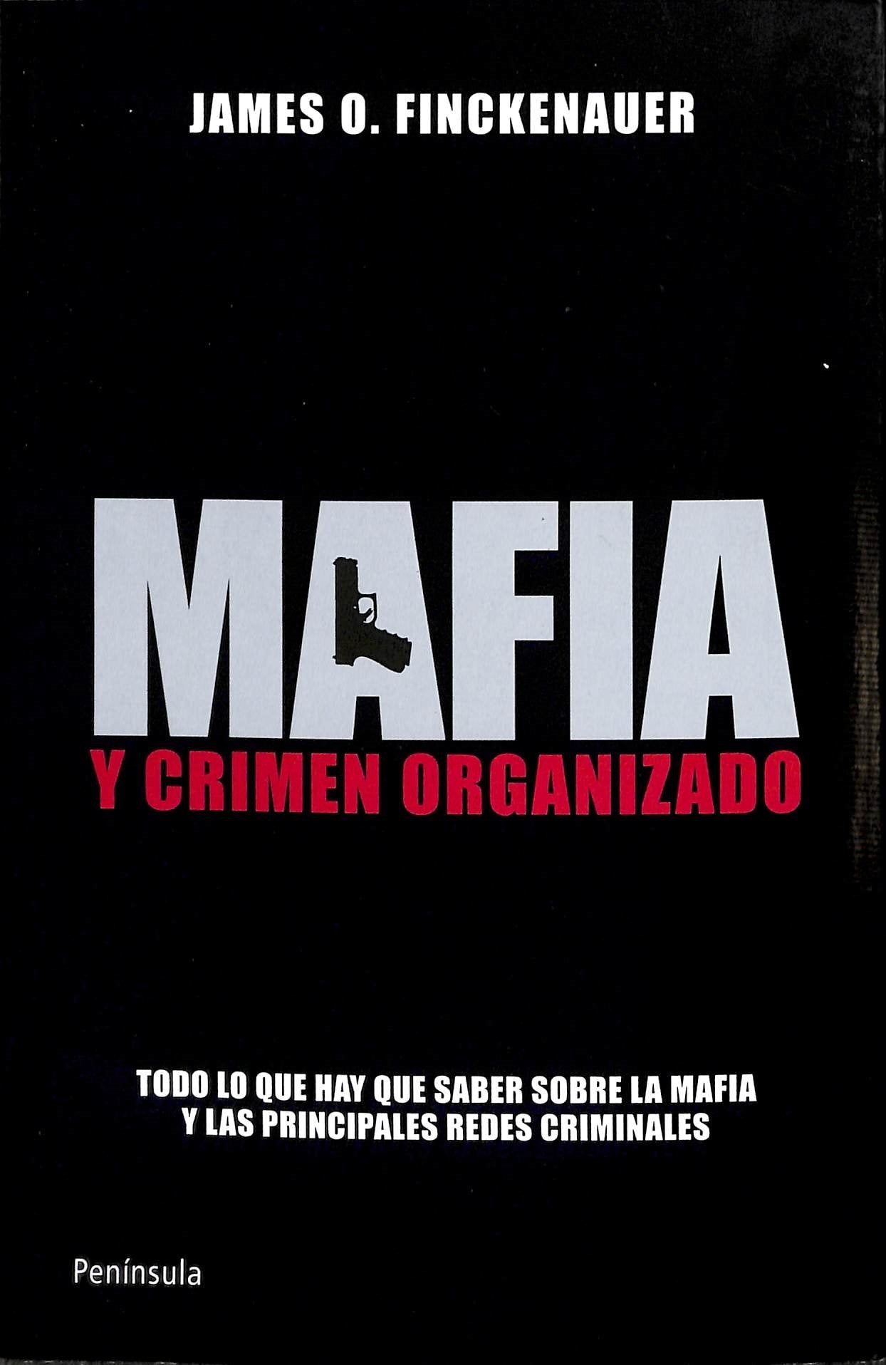 Mafia y crimen organizado: Todo lo que interesa saber (ATALAYA)