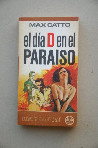 El día D en el Paraíso Max Catto traducción de Rosa S De Naveira