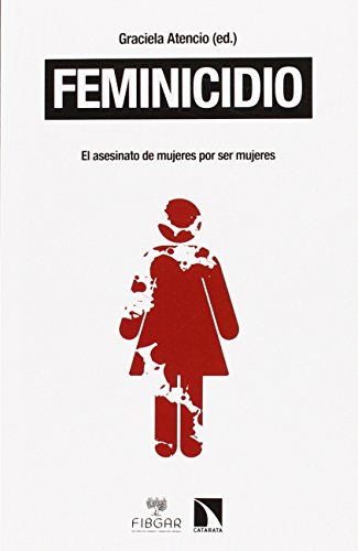 Feminicidio: Todos tus librosComprar en librerías Feminicidio De la categoría político-jurídica a la justicia universal: 519 (Mayor)