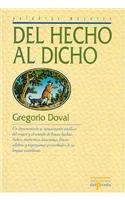 Del hecho al dicho/ From the Fact that ...Said (Palabras mayores)
