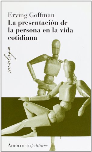 La Presentación De La Persona En La Vida Cotidiana (Sociología)