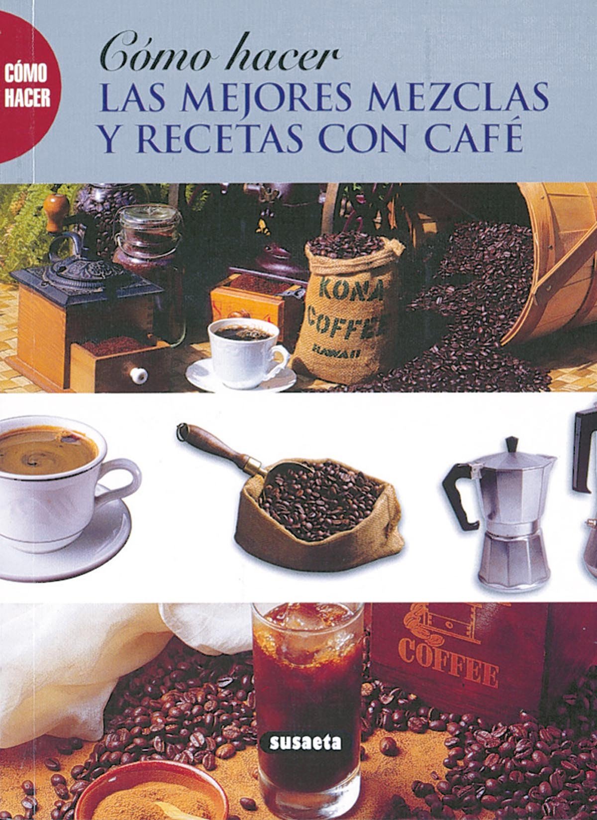 Las mejores mezclas y recetas con café (Como Hacer...)
