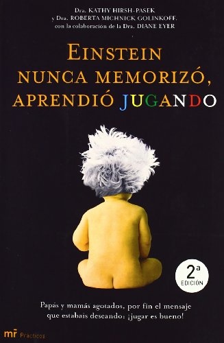 Einstein nunca memorizó, aprendió jugando: 1 (MR Prácticos)
