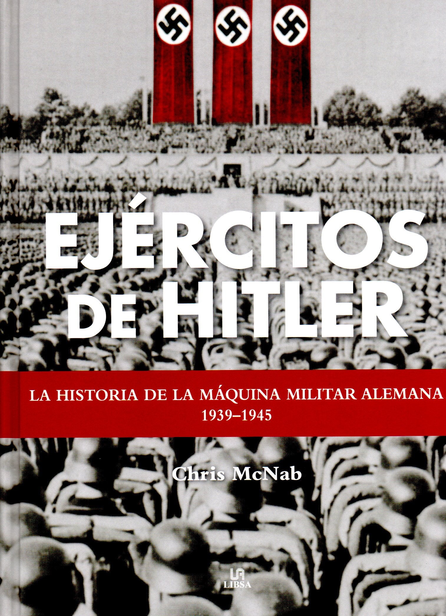 Ejércitos de Hitler (Historia Militar)