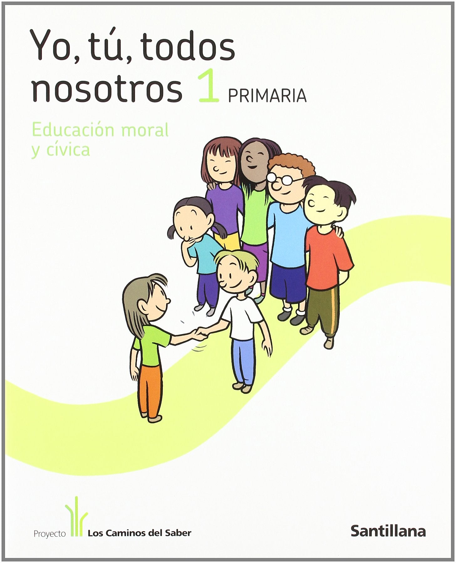 YO TU TODOS NOSOTROS EDUCACION EN VALORES 1 PRIMARIA - 9788468002989