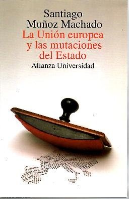 La union europea y las mutaciones del estado