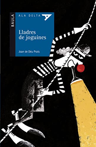 Lladres de joguines: 8 (Ala Delta Sèrie Blava)